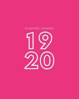 19 20: Weekly and Monthly Academic Calendar/Agenda July 2019 - June 2020 Hot Pink 1074047680 Book Cover