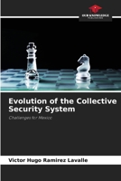 Evolution of the Collective Security System: Challenges for Mexico 6207037219 Book Cover