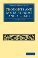 Thoughts and Notes: At Home and Abroad (Classic Reprint) 1357444974 Book Cover