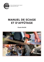 Manuel de sciage et d'affutage (French Edition) 2759236153 Book Cover