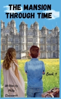 The Mansion Through Time B0CQVZ5C78 Book Cover
