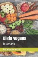 Dieta vegana: Ricettario B092HCR537 Book Cover