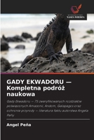 GADY EKWADORU - Kompletna podróz naukowa (Polish Edition) 6630377788 Book Cover