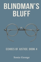 Blindman's Bluff: Echoes of Justice: Book 4 B0FYQVQ2GN Book Cover