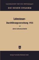 Lohnsteuer-Durchfuhrungsverordnung: In Der Fassung Der Verordnung Vom 21. Dezember 1956. Mit Jahres- Und Monatslohnsteuertabelle 1957 3663125882 Book Cover