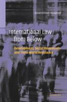 International Law from Below : Development, Social Movements and Third World Resistance 8175962542 Book Cover