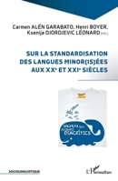 Sur la standardisation des langues minor(is)ées aux XXe et XXIe siècles (Sociolinguistique) (French Edition) 2343243727 Book Cover