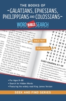 The Books Galatians, Ephesians, Philippians and Colossians: Bible Word Search (Large Print) 1947935275 Book Cover