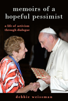 Memoirs of a Hopeful Pessimist: A Life of Activism through Dialogue 965524265X Book Cover