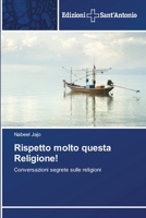 Rispetto molto questa Religione!: Conversazioni segrete sulle religioni 6138394100 Book Cover