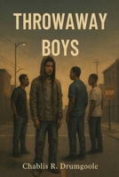 Throwaway Boys B0FLWL6RF8 Book Cover