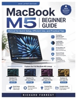 MacBook M5 Beginner Guide: Manual for Quick Setup, Efficient Use, and Practical Tips (The Forrest Digitech Collection) B0HF53XVHQ Book Cover