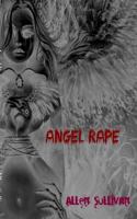 Angel Rape 1537403982 Book Cover