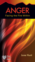 Anger: Facing the Fire Within 1596366419 Book Cover