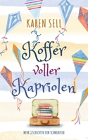 Koffer voller Kapriolen: Mehr Geschichten zum Schmunzeln (German Edition) 3758385873 Book Cover
