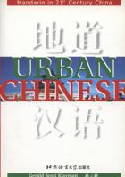 Urban Chinese: Mandarin in 21st Century China 7561910908 Book Cover