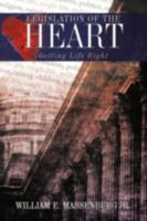 Legislation of the Heart: Getting Life Right 1438961642 Book Cover