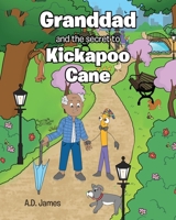 Granddad and the secret to Kickapoo Cane B0BWC71KZK Book Cover