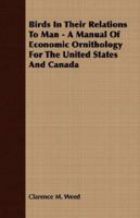 Birds in their relations to man; a manual of economic ornithology for the United States and Canada 1142664627 Book Cover