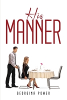His Manner 1837619956 Book Cover