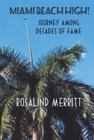 Miami Beach High! Journey Among Decades of Fame null Book Cover