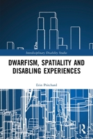 Dwarfism, Spatiality and Disabling Experiences 0367644304 Book Cover