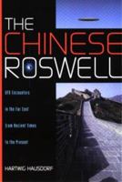 The Chinese Roswell: Ufo Encounters in the Far East from Ancient Times to the Present 189213800X Book Cover