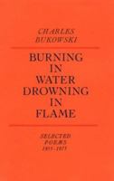 Burning in Water, Drowning in Flame: Selected Poems 1955-1973 B001M1DCVK Book Cover
