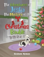 The Adventures of Jesta - The Mystery of the Christmas Bauble 1035853213 Book Cover