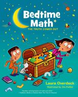 Bedtime Math 3: The Truth Comes Out 1250047757 Book Cover