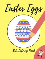 Easter Eggs: Easter Coloring Book For Preschool Kids and Toddlers B08WK2JRGZ Book Cover