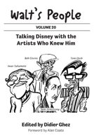 Walt's People: Talking Disney with the Artists Who Knew Him (Volume 20) B0F5DZPYLN Book Cover