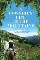 A Cowgirl's Life in the Mountains 1525528424 Book Cover