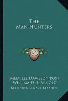 The Man Hunters 1417919418 Book Cover