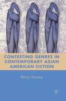 Contesting Genres in Contemporary Asian American Fiction 0230108318 Book Cover