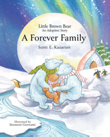 Little Brown Bear: A Forever Family 1637557035 Book Cover