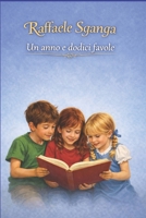 Un anno e dodici favole (Italian Edition) B0GXQWRMFV Book Cover