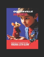 Goudaville: Scoperta (Goudaville Village) (Italian Edition) B0FJLXFTZX Book Cover