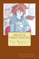 Billy's First Photo: The Miracle of Birth 1975805577 Book Cover