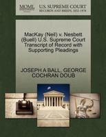 MacKay (Neil) v. Nesbett (Buell) U.S. Supreme Court Transcript of Record with Supporting Pleadings 1270523120 Book Cover
