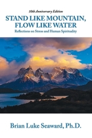 Stand Like Mountain, Flow Like Water: Reflections on Stress and Human Spirituality B0DSSYDQRT Book Cover