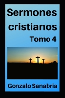 Sermones Cristianos: Bosquejos y estudios para predicar B084YX5TZM Book Cover