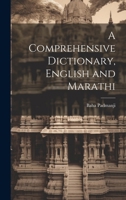 A Comprehensive Dictionary, English and Marathi 1021521132 Book Cover
