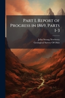 Part I. Report of Progress in 1869, Parts 1-3 1147213100 Book Cover