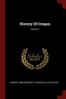 History of Oregon ...: 1834-1848 1143917839 Book Cover