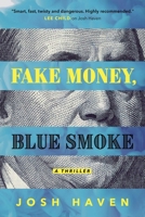 Fake Money, Blue Smoke 1613163630 Book Cover