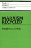 Marxism Recycled (Studies in Marxism and Social Theory) 0521122147 Book Cover
