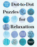 Connect with Calm: Dot-to-Dot Puzzles for Relaxation 1454949880 Book Cover