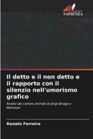 Il detto e il non detto e il rapporto con il silenzio nell'umorismo grafico: Analisi dei cartoni animati di Jorge Braga e Mariosan 6205791633 Book Cover