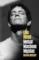 Lou Reed : Metal Machine Mystic 1639640983 Book Cover